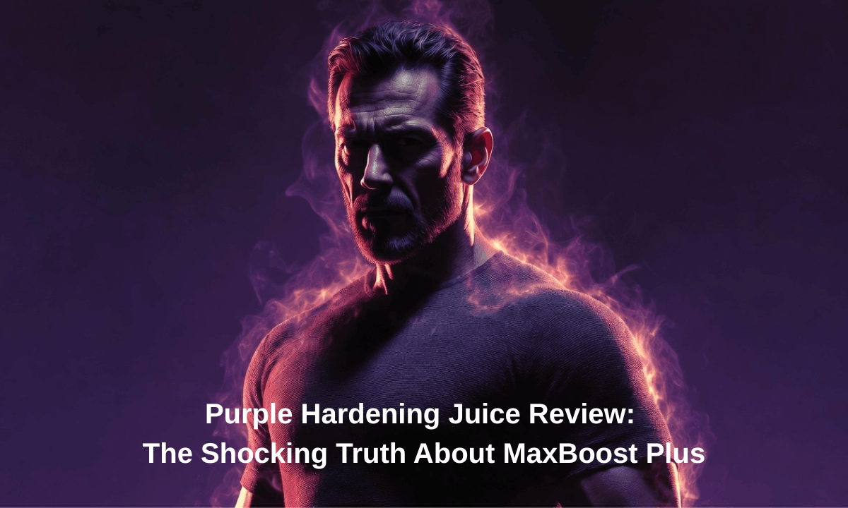 Purple Hardening Juice Review